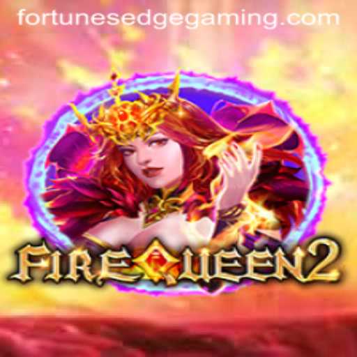 Unveiling FireQueen2: Exploring the Thrilling World of Fortunes Edge