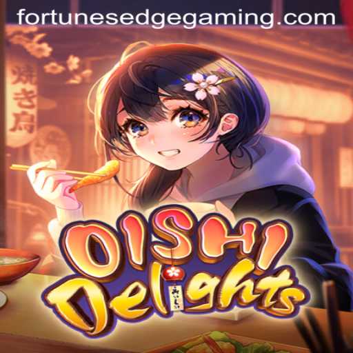 OishiDelights: Unraveling the Mysteries of Fortune's Edge